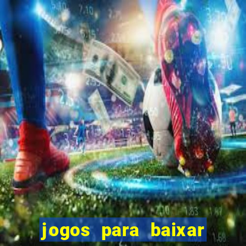 jogos para baixar que ganha dinheiro